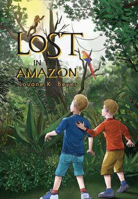 Lost in the Amazon (Hardback)