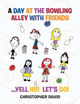 A Day at the Bowling Alley with Friends (Paperback)