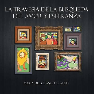 La Travesia de La Busqueda del Amor y Esperanza (Paperback)