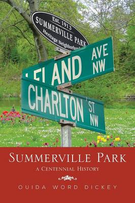 Summerville Park: A Centennial History (Paperback)
