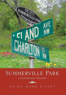Summerville Park: A Centennial History (Hardback)