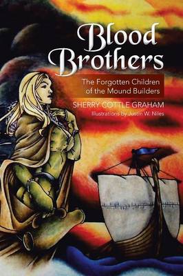 Blood Brothers: The Forgotten Children of the Mound Builders (Paperback)