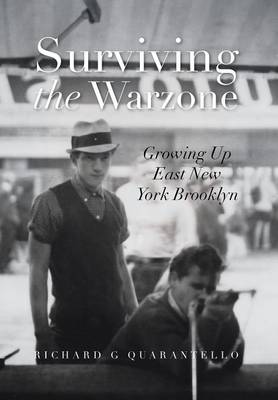 Surviving the Warzone: Growing Up East New York Brooklyn (Hardback)