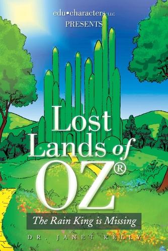 Lost Lands of Oz: The Rain King Is Missing (Paperback)