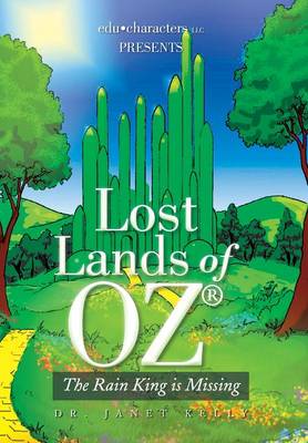 Lost Lands of Oz: The Rain King Is Missing (Hardback)