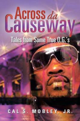 Across Da Causeway: Tales from Some True O.G.'s (Paperback)