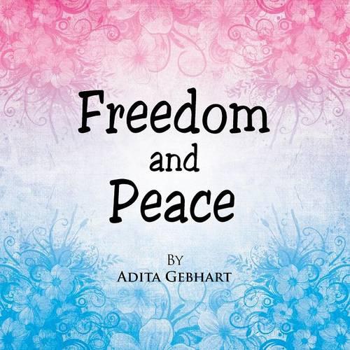 Freedom and Peace (Paperback)