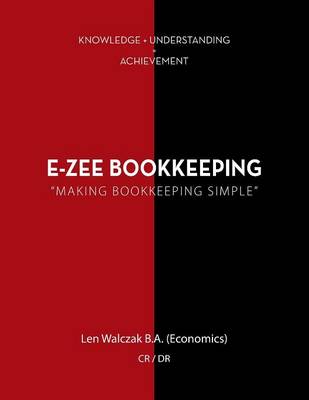 E-Zee Bookkeeping: Making Bookkeeping Simple (Paperback)