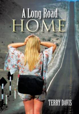 A Long Road Home (Hardback)