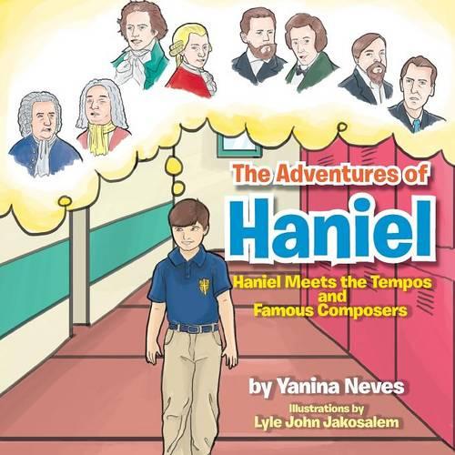 The Adventures of Haniel: Haniel Meets the Tempos and Famous Composers (Paperback)