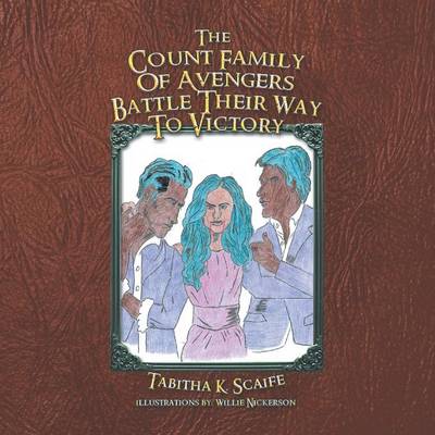 The Count Family of Avengers Battle Their Way to Victory (Paperback)