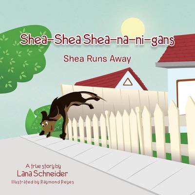 Shea-Shea Shea-Na-Ni-Gans Shea Runs Away: Shea Runs Away (Paperback)