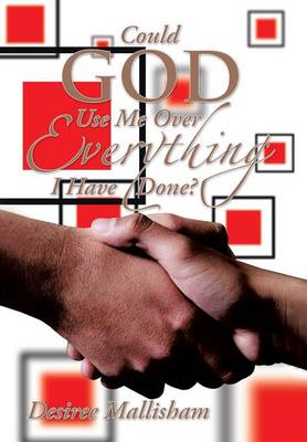 Could God Use Me Over Everything I Have Done? (Hardback)