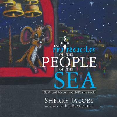 The Miracle of the People of the Sea: El Milagro de La Gente del Mar (Paperback)