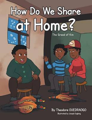 How Do We Share at Home?: The Greed of Kim (Paperback)