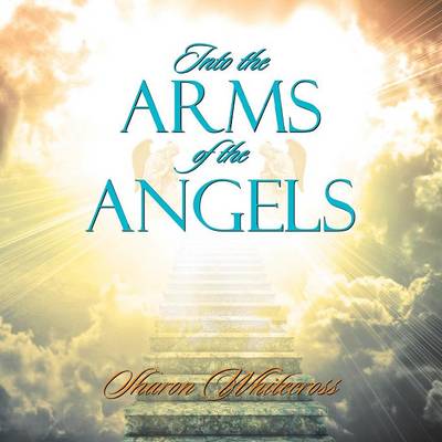 Into the Arms of the Angels (Paperback)