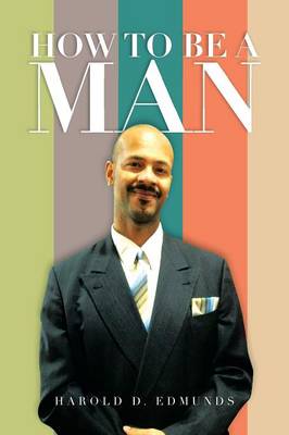 How to Be a Man (Paperback)