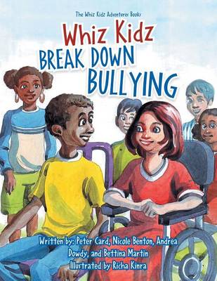 Whiz Kidz Break Down Bullying: Whiz Kidz Adventure Series (Paperback)