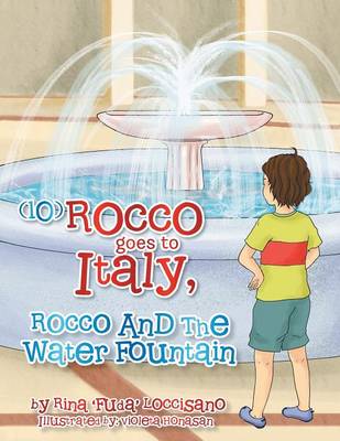 (10) Rocco Goes to Italy, Rocco and the Water Fountain (Paperback)