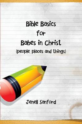 Bible Basics for Babes in Christ (Paperback)