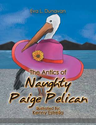 The Antics of Naughty Paige Pelican (Paperback)