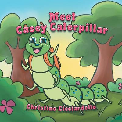 Meet Casey Caterpillar (Paperback)