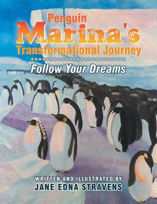 Penguin Marina's Transformational Journey: Follow Your Dreams (Paperback)