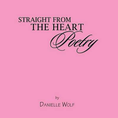Straight from the Heart Poetry (Paperback)