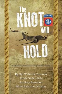 The Knot Will Hold: For the 320th (Paperback)
