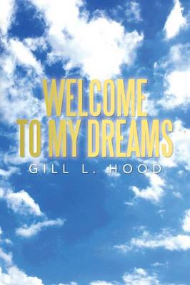 Welcome to My Dreams: Welcome to My Dreams (Paperback)