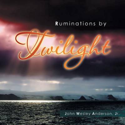 Ruminations by Twilight (Paperback)