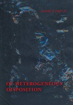 Of Heterogeneous Disposition (Hardback)