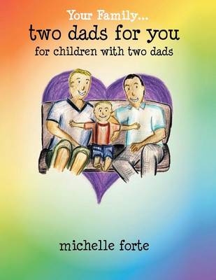 Two Dads for You: For Children with Two Dads (Paperback)