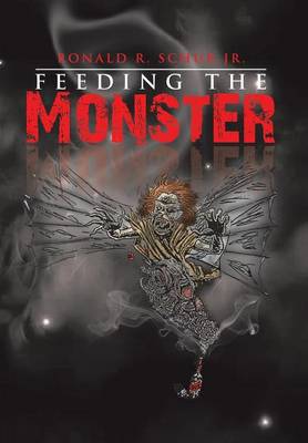 Feeding the Monster (Hardback)