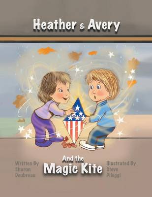 Heather & Avery and the Magic Kite (Paperback)