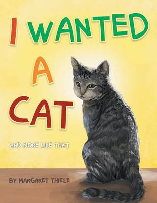 I Wanted a Cat: And More Like That (Paperback)