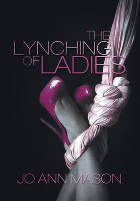The Lynching of Ladies (Hardback)