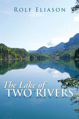 The Lake of Two Rivers (Paperback)