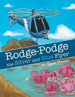 Rodge-Podge the Silver and Blue Flyer (Paperback)