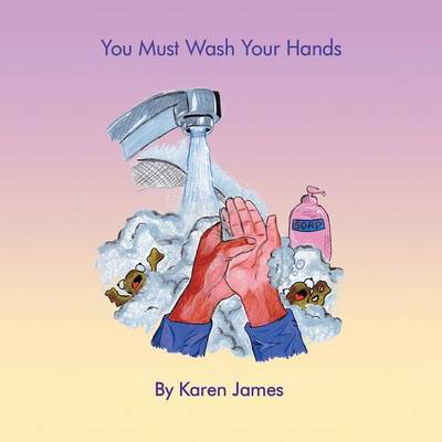 You Must Wash Your Hands (Paperback)