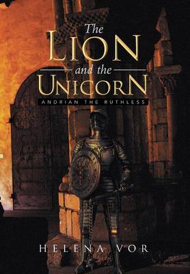 The Lion and the Unicorn: Andrian the Ruthless (Hardback)