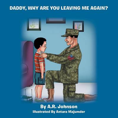 Daddy, Why Are You Leaving Me Again? (Paperback)