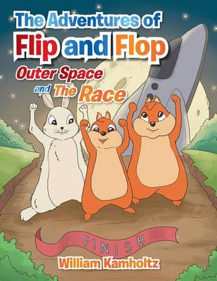 The Adventures of Flip and Flop: Outer Space and the Race (Paperback)