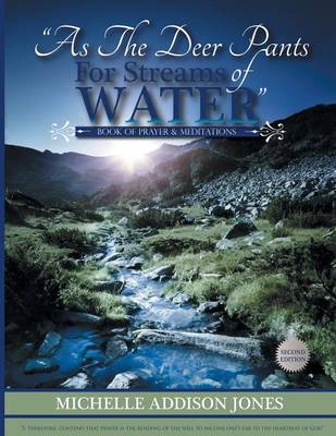As the Deer Pants for Stream of Water: Book of Prayer and Meditations - 2nd Edition (Paperback)