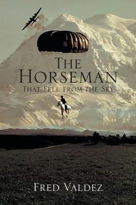 The Horseman That Fell from the Sky (Paperback)