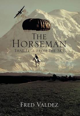 The Horseman That Fell from the Sky (Hardback)