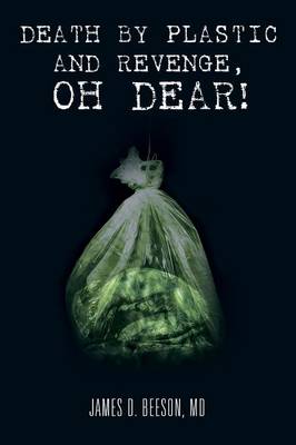 Death by Plastic and Revenge, Oh Dear! (Paperback)