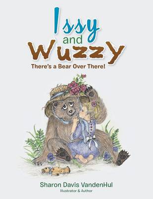 Issy and Wuzzy: There's a Bear Over There! (Paperback)