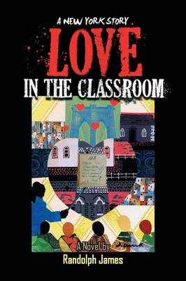 Love in the Classroom: A New York Story (Paperback)
