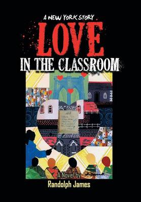 Love in the Classroom: A New York Story (Hardback)